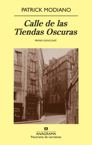 CALLE DE LAS TIENDAS OSCURAS - PATRICK MODIANO