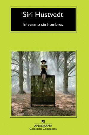 EL VERANO SIN HOMBRES - SIRI HUSTVEDT