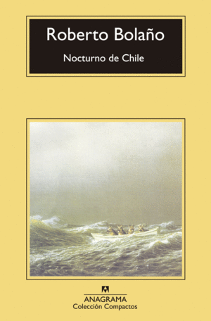 NOCTURNO DE CHILE - ROBERTO BOLAÑO