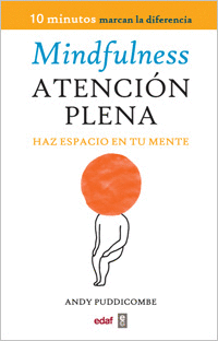 MINDFULNESS. ATENCION PLENA - ANDY PUDDICOMBE