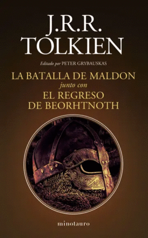 LA BATALLA DE MALDON Y EL REGRESO DE BEORHTNOTH