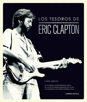 LOS TESOROS DE ERIC CLAPTON -  CHRIS WELCH