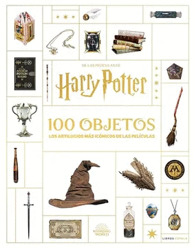 HARRY POTTER EN 100 OBJETOS: LOS ARTILUGIOS MÁS ICÓNICOS DE LAS PELÍCULAS