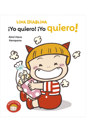 LINA DIABLINA 3 - ¡YO QUIERO! ¡YO QUIERO!