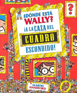 ¿DONDE ESTA WALLY? : ¡ A LA CAZA DEL CUADRO ESCONDIDO!