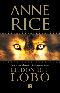 EL DON DEL LOBO - ANNE RICE