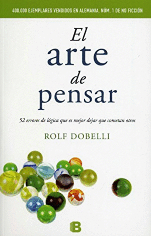 EL ARTE DE PENSAR - ROLF DOBELLI