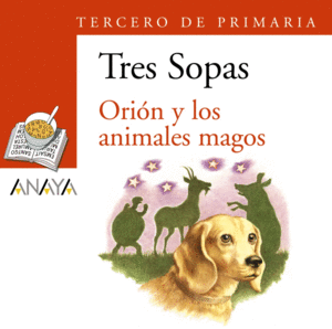 TRES SOPAS: ORION Y LOS ANIMALES MAGOS