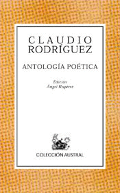 ANTOLOGIA POETICA - CLAUDIO RODRIGUEZ