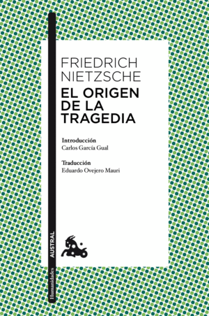 EL ORIGEN DE LA TRAGEDIA - FRIEDRICH NIETZSCHE