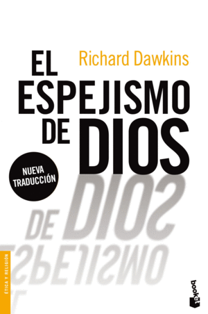 EL ESPEJISMO DE DIOS - RICHARD DAWKINS