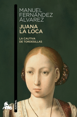 JUANA LA LOCA - MANUEL FERNANDEZ ALVAREZ