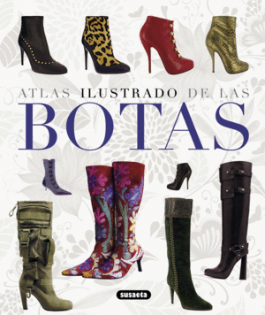 ATLAS ILUSTRADO DE LAS BOTAS - SUSAETA