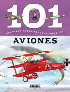 101 COSAS QUE DEBERIAS SABER SOBRE LOS AVIONES