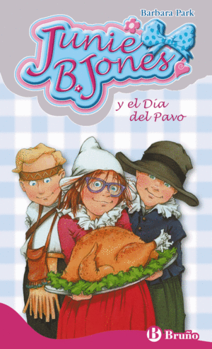 JUNIE B. JONES Y EL DÍA DEL PAVO - BARBARA PARK