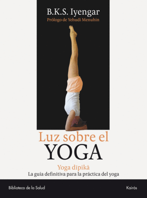 LUZ SOBRE EL YOGA - B.K.S IYENGAR