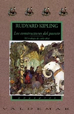 LOS CONSTRUCTORES DEL PUENTE -EL TRABAJO DE CADA DIA- RUDYARD KIPLING