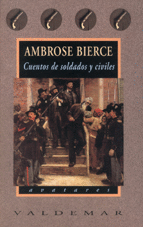 CUENTOS DE SOLDADOS Y CIVILES - AMBROSE BIERCE