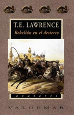 REBELION EN EL DESIERTO - T.E. LAWRENCE