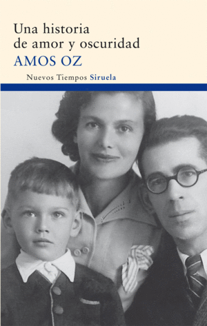 UNA HISTORIA DE AMOS Y OSCURIDAD - AMOS OZ