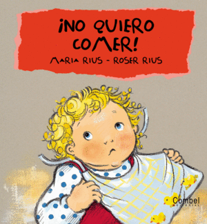 ¡NO QUIERO COMER! - MARIA RIUS - IL. ROSER RIUS