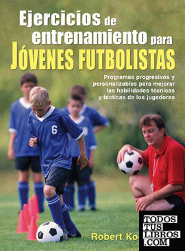 EJERCICIOS DE ENTRENAMIENTO PARA JÓVENES FUTBOLISTAS