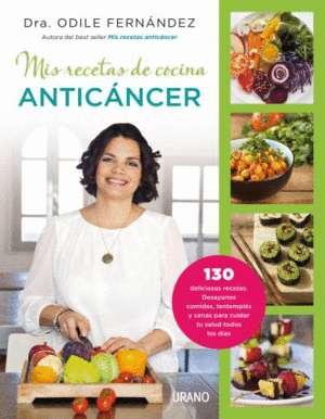 MIS RECETAS DE COCINA ANTICANCER - DRA. ODILE FERNANDEZ