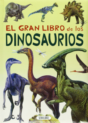 EL GRAN LIBRO DE LOS DINOSAURIOS