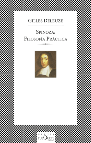 SPINOZA: FILOSOFIA PRACTICA - GILLES DELEUZE