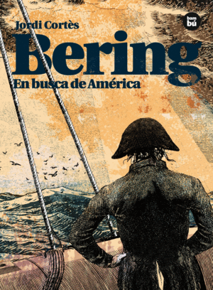 BERING. EN BUSCA DE AMÉRICA