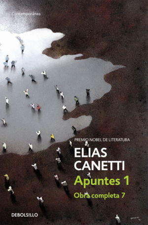 APUNTES UNO ( OBRAS COMPLETAS SIETE) - ELIAS CANETTI