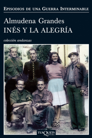 INES Y LA ALEGRIA - ALMUDENA GRANDES