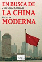 EN BUSCA DE LA CHINA MODERNA - JONATHAN D. SPENCE