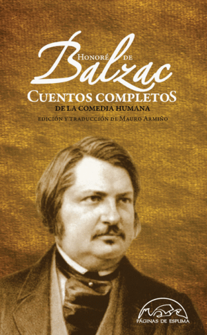 CUENTOS COMPLETOS BALZAC DE LA COMEDIA HUMANA - MAURO ARMIÑO