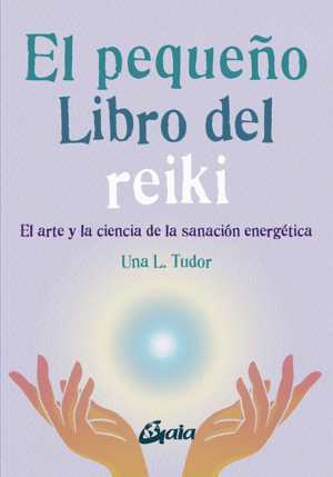 EL PEQUEÑO LIBRO DEL REIKI