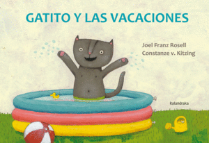 GATITO Y LAS VACACIONES - JOEL FRANZ ROSELL, CONTSTANZE V. KITZING