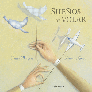 SUEÑOS DE VOLAR - TERESA MARQUES - FATIMA AFONSO