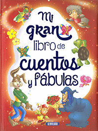 MI GRAN LIBRO DE CUENTOS Y FÁBULAS