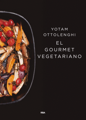 EL GOURMET VEGETARIANA - YOTAM OTTOLENGHI