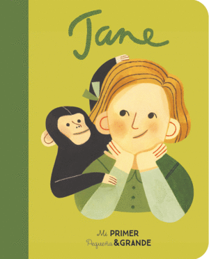 MI PRIMER PEQUEÑA Y GRANDE: JANE GOODALL