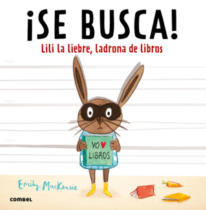 ¡SE BUSCA! LILI LA LIEBRE, LADRONA DE LIBROS