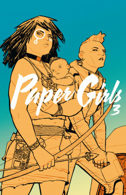 PAPER GIRLS VOL. 3