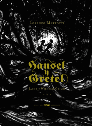 HANSEL Y GRETEL -  LORENZO MATTOTTI