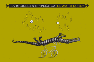 LA BICICLETA EPIPLEJICA - EDWARD GOREY