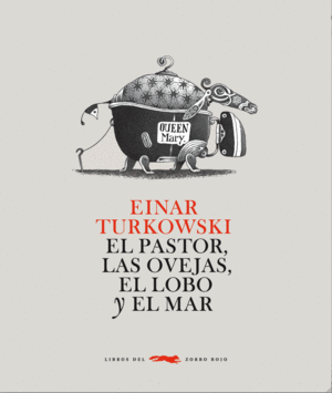 EL PASTOR, LAS OVEJAS, EL LOBO Y EL MAR- EINAR TURKOWSKI