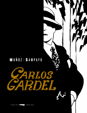 CARLOS GARDEL. LA VOZ DEL RÍO DE LA PLATA