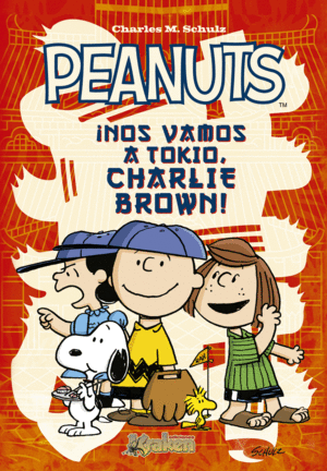 PEANUTS: NOS VAMOS A TOKIO CHARLIE BROWN