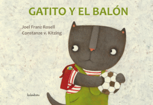 GATITO Y EL BALON - JOEL FRANZ ROSELL CONSTANZE V KITZING