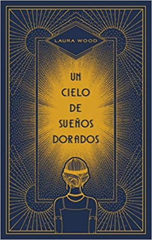 UN CIELO DE SUEÑOS DORADOS