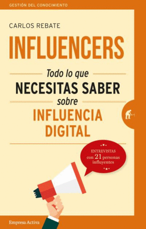 INFLUENCERS: TODO LO QUE NECESITAS SABER SOBRE INFLUENCIA DIGITAL